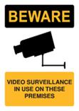 Beware - Video Survelliance in use on these Premises